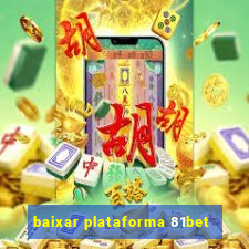 baixar plataforma 81bet